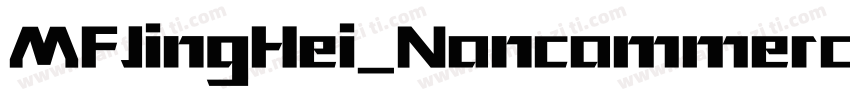 MFJingHei_Noncommercial Regular字体转换